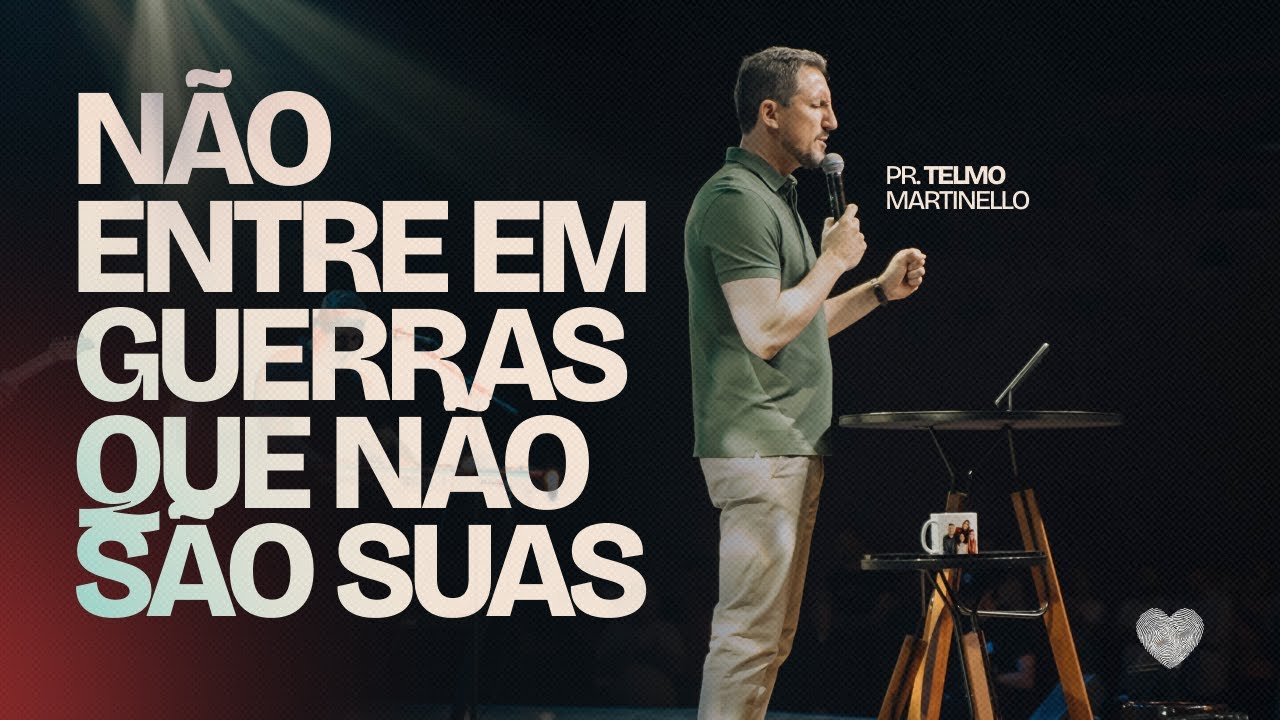 Não entre em guerras que não são suas | Pr. Telmo Martinello | Abba Pai Church