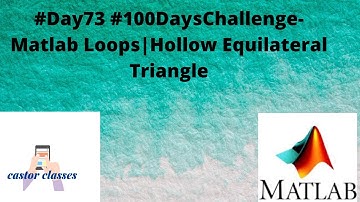 #Day74 #100DaysChallenge- Matlab Loops|Hollow Equilateral Triangle