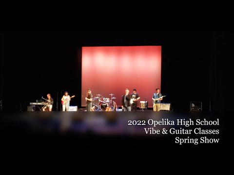 2022 Opelika High School Vibe and Guitar Classes Spring Show