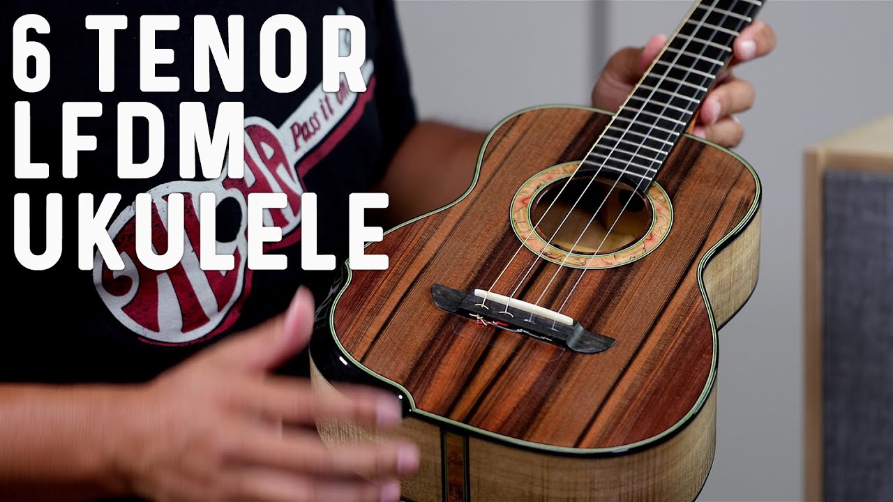 Watch 6 Incredible LFDM Tenor Ukulele on YouTube Watch 6 Incredible LFDM Tenor Ukulele on YouTube