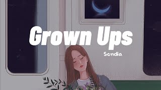 Grown Ups - Sondia (Lyrics   Terjemahan)
