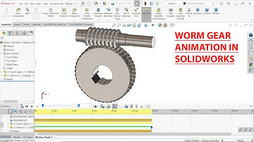 Worm Gear Animation in SolidWorks Assembly (Motion Study)
