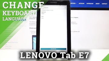 How to Change Keyboard Language on LENOVO Tab E7 – Set New Keyboard Language