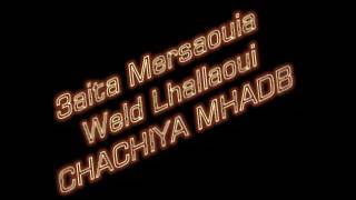 Weld L'Hallaoui ECHACHIA M'HADBA-ولد الحلاوي الشاشية مهذبة