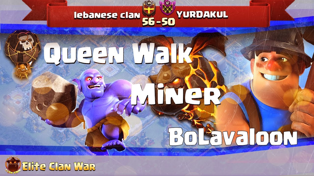 lebanese clan vs YURDAKUL | Queen Walk + Miners, Bolavaloon | 3 Stars War TH11 | ClanVNN 
