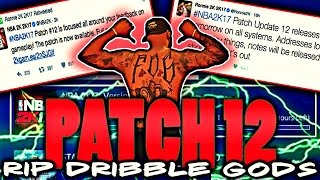 PATCH 12 IS GAME BREAKING PATCH? ~ RONNIE2K HATES HANKDATANK!! ~ R.I.P TO ALL DRIBBLE GODS?