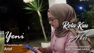 Rela Kau Tinggalkan Aku - Yeni ( Arief Musik Cover )