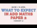 Add Maths Paper 2 (Variant 2) | What Students Should Focus On