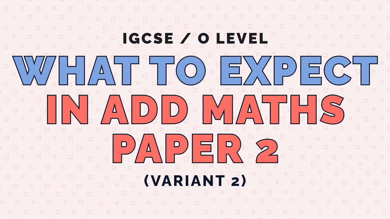 Add Maths Paper 2 (Variant 2) Revision Strategy