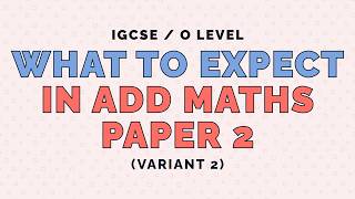 Add Maths Paper 2 (Variant 2) | What Students Should Focus On