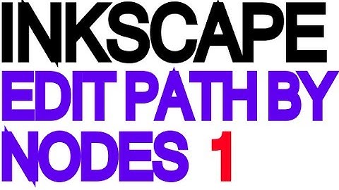 Inkscape Tutorial - Edit paths by nodes Part 1
