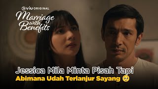 Jessica Mila Mau Cerai, Abimana Aryasatya Gak Terima? 🥺 | Marriage With Benefits EP08