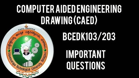 Computer aided engineering drawing CAED vtu important questions|BCEDK103/203| #study #engineering