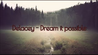 Delacey - Dream it possible (HUAWEI) - транскприпция на русском