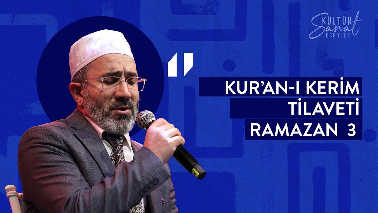 İdris Araz | Kur'ân-ı Kerim Tilaveti | 3 Ramazan