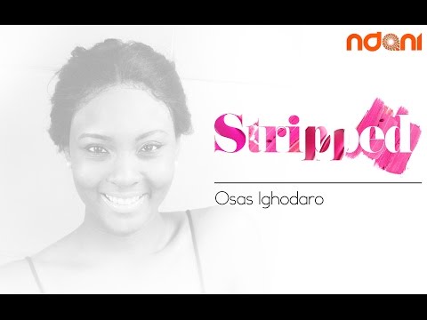 <span class="title">Stripped - Osas Ighodaro</span>