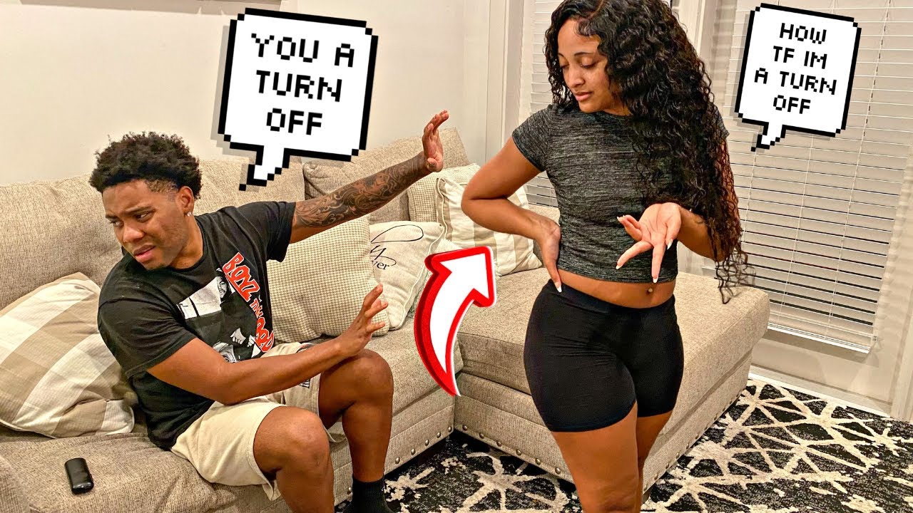 You're A TURN 0FF Prank On My GF!