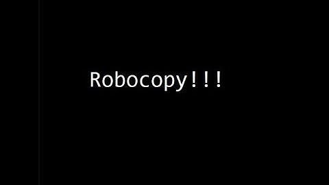 Robocopy Basic Tutorial