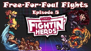 TFH Casuals Presents: Free-For-Foal Fights: Episode 5 @CADPgamer