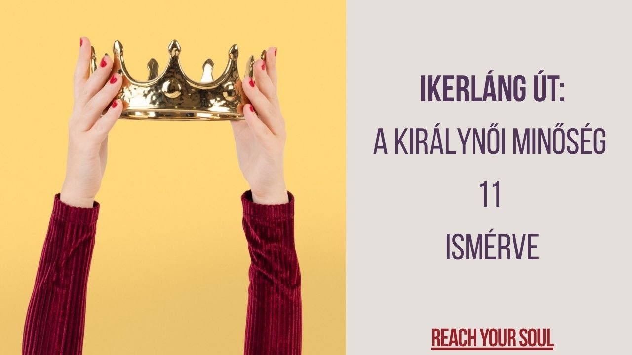 Ikerláng: A királynői minőség 11 ismérve - azaz a női energia útja