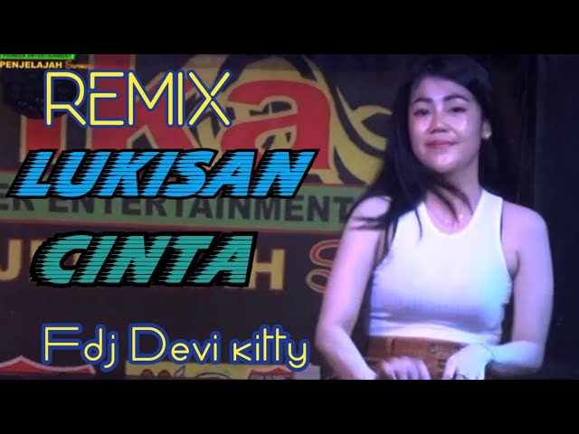 LIVE REMIX OT WIKA LUKISAN CINTA FDJ DEVI KITTY class=