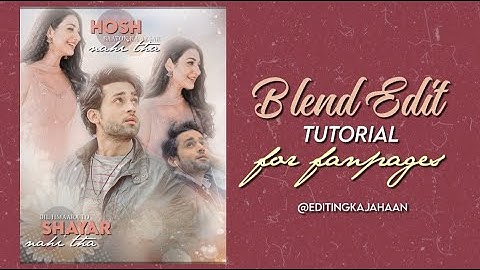 Trending Blend Edit Tutorial for fanpages | Fanedit for your idol | editingkajahaan