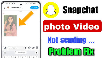 How To Fix Snapchat Photo & Video Not Sending Problem 2025?  Snaps Not Sending