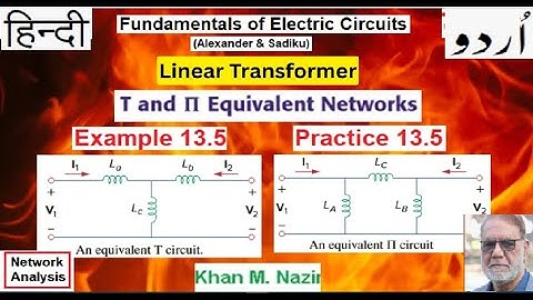 (Urdu/Hindi)ENA || Example 13.5 ||  Practice 13.5 || Linear Transformer || Tee and Pi Networks