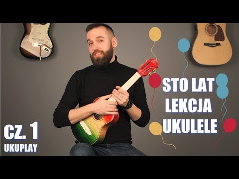 Sto Lat Sto Lat | Lekcja Ukulele | Wersja akordowa + melodia