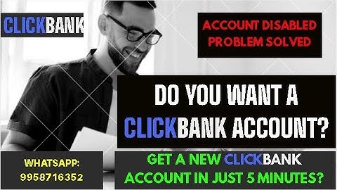 ClickBank Account Disabled/Suspended Problem Solved- Get New Account-WhatsApp:9958716352- 2022 Affil