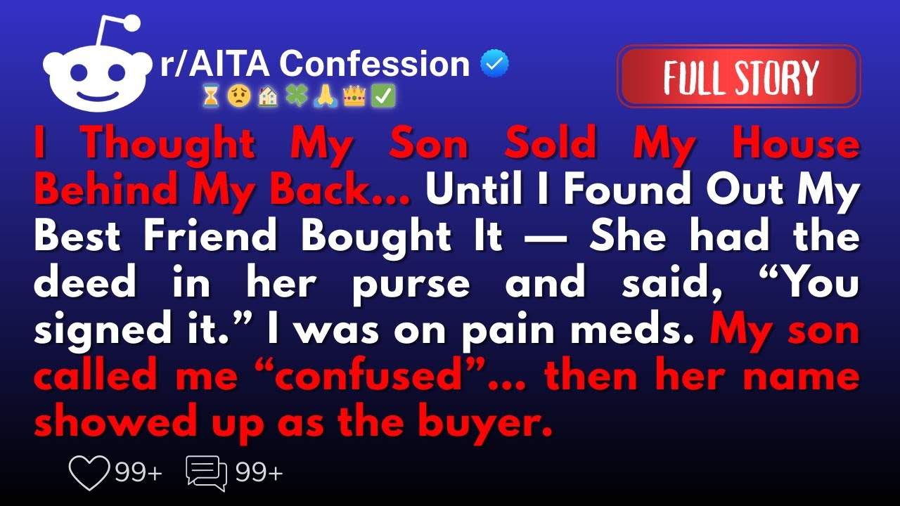 I Thought My Son Sold My House Behind My Back… Until I Found Out My Best Friend Bought It
