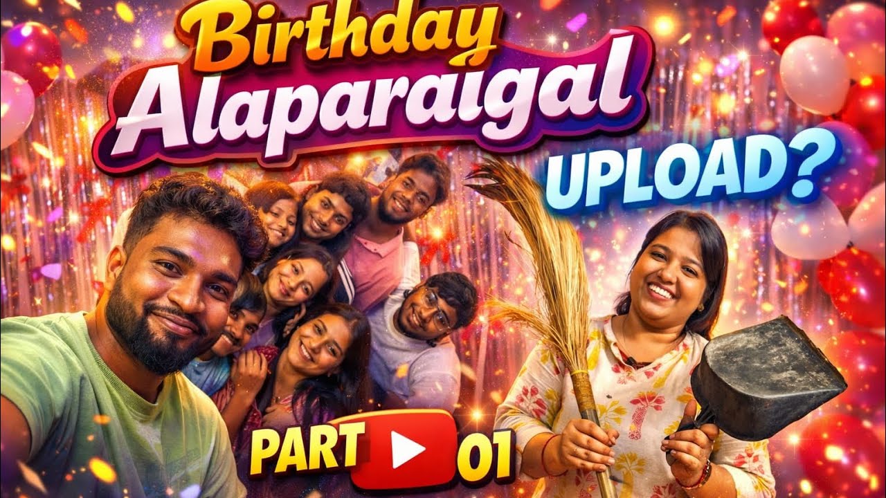 Birthday Alaparaigal 🎉 | Part 01 | Vaishuvibes