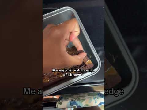 Me Anytime I Eat The Edge Of A Brownie