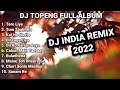 DJ TOPENG FULL ALBUM TERBARU - TERE LIYE | TUM SAATH HO | KAL HO NA HO | VIRAL TIKTOK