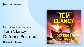 Tom Clancy Defense Protocol Book 25 by Brian Andrews · Audiobook preview