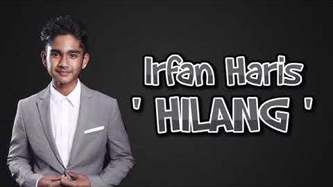 Hilang-Irfan Haris 