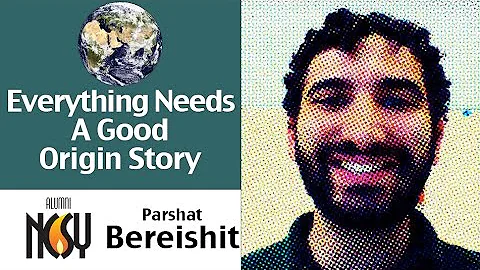 Bereishit, because Everything Needs a Good Origin ...