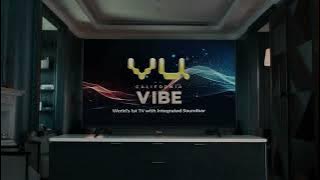 Vu TVs launches the VU VIBE QLED TV - The World’s 1st TV with Integrated Soundbar for Voice Clarity