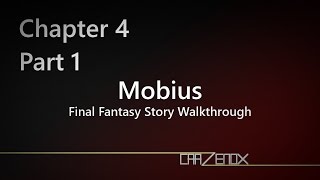 Mobius Final Fantasy Story Walkthrough Chapter 4 Part 1