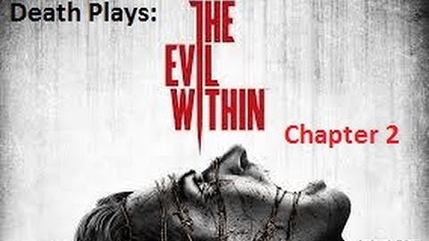 Death Plays: The Evil Within Chapter 2 - Remnants