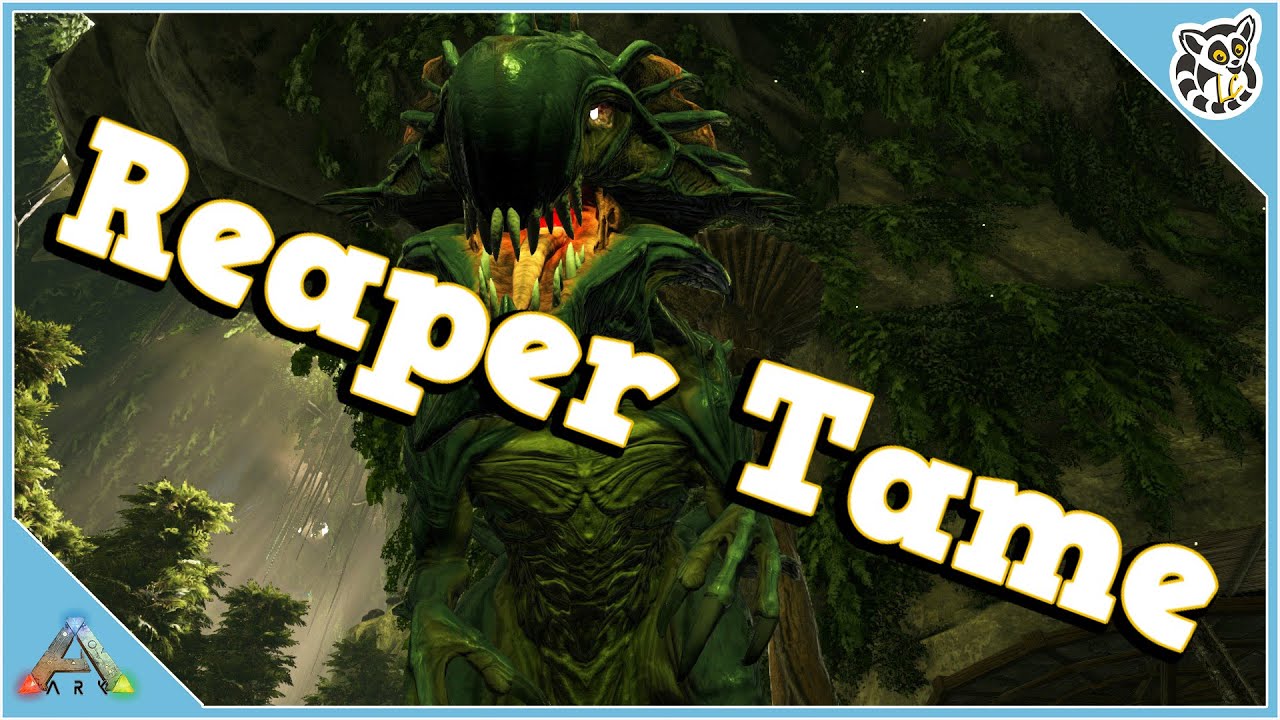 taming a reaper ark taming a reaper ark