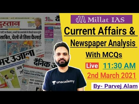 2nd March 2021 Daily Current Affairs And News Paper Analysis || #UPSC #IAS || 11:30 am | Parvej Alam