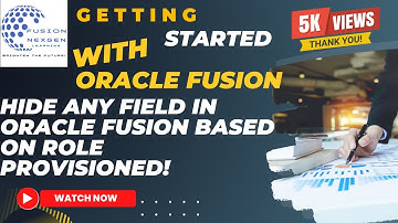 How to Hide any field based on Role provisioned in Oracle Fusion