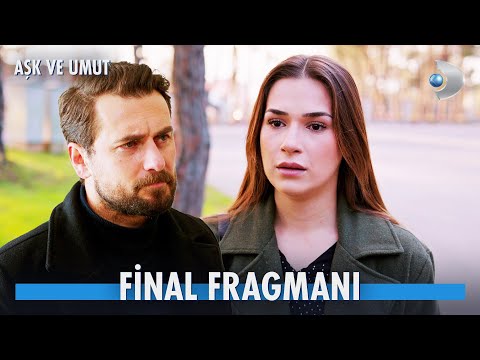 Aşk ve Umut Final Fragmanı