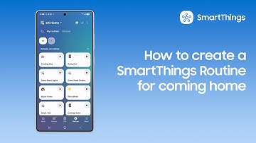 How to create a SmartThings Routine for coming home