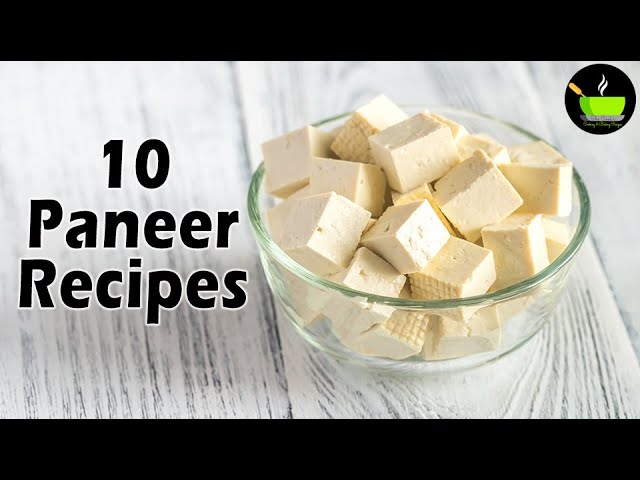 10 Best Paneer Recipes | Easy Paneer Recipes | Paneer recipes | 10 Easy Indian Paneer Dishes | She Cooks