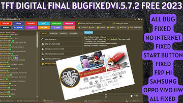 TFT Digital Unlocker Final BugFixed Tool V1.5.7.2 Free|FRP BYPASS UNLOCK TOOL MI VIVO OPPO REALME LG