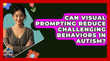 Can Visual Prompting Reduce Challenging Behaviors In Autism? - Answers About Autism