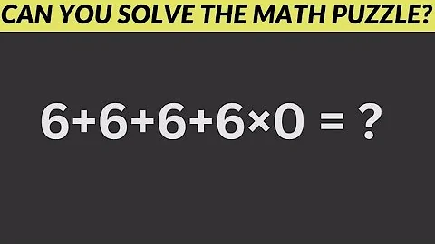 Math Puzzle Explained! Can You Solve 6 + 6 + 6 + 6 × 0? 🤔🔥
