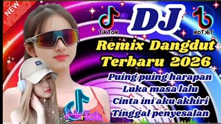 DJ Remix Dangdut Slow Bass_Viral TikTok 2026 Bikin Candu🔥 Puing Puing Harapan.